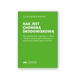 Książka Rak jest chorobą środowiskową Klaus-Dietrich Runow Mito-Pharma