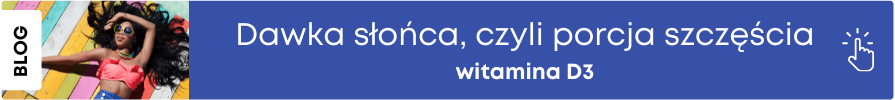 Witamina D3 - energia słońca, sojusznik człowieka, właściwości